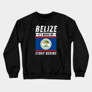 Belize It's Where My Story Begins Crewneck Sweatshirt